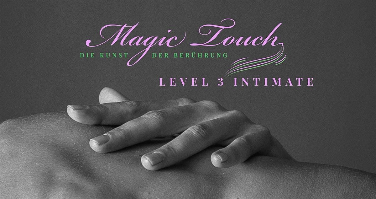 Magic Touch- Die Kunst der Ber\u00fchrung LEVEL 3 INTIMATE