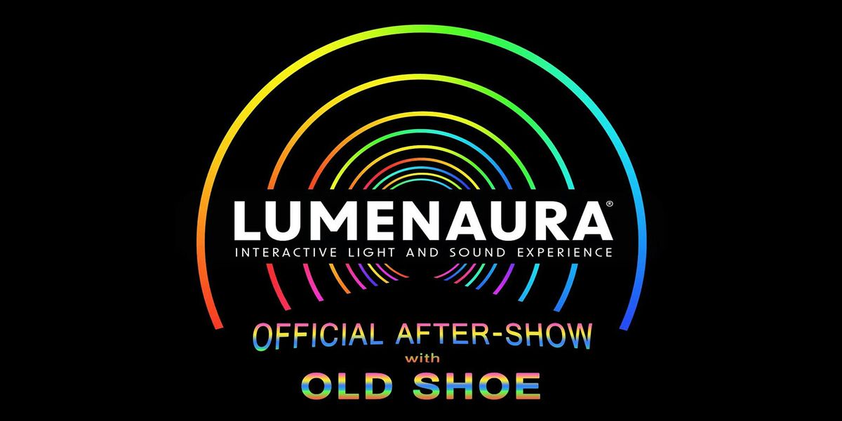 LUMENAURA Official After-Show with Old Shoe  at Two Brothers Roundhouse