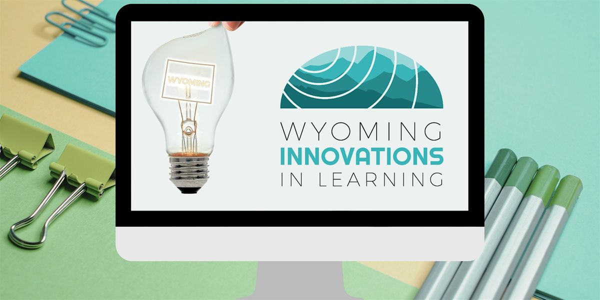 Wyoming Innovations in Learning Conference