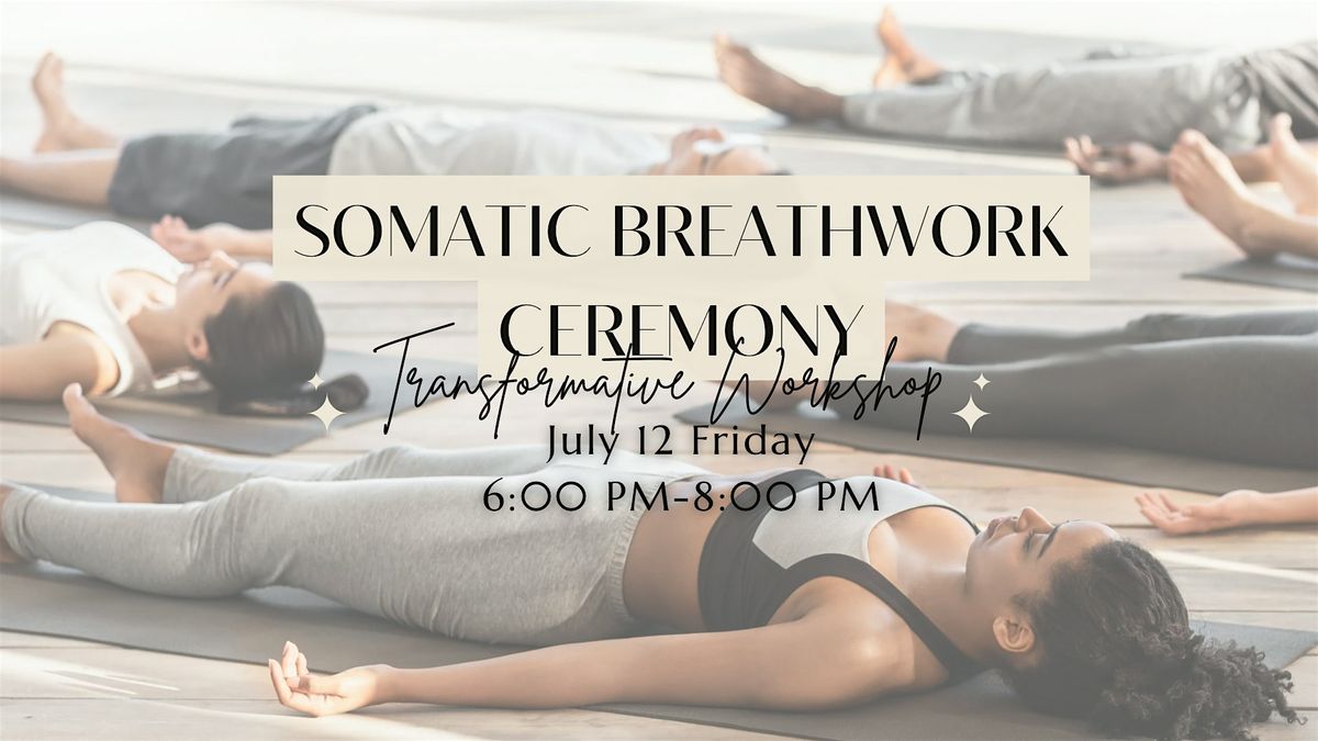 Somatic Breathwork Ceremony: Healing and Wellness Experience