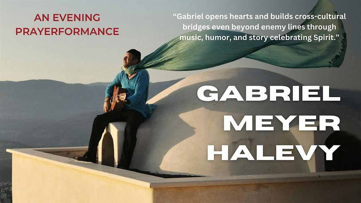 An evening Prayformance with Gabriel Meyer Halevy