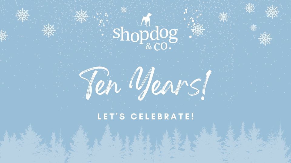Ten Year Anniversary Celebration! , Shop Dog Boutique, Sioux Falls, 24