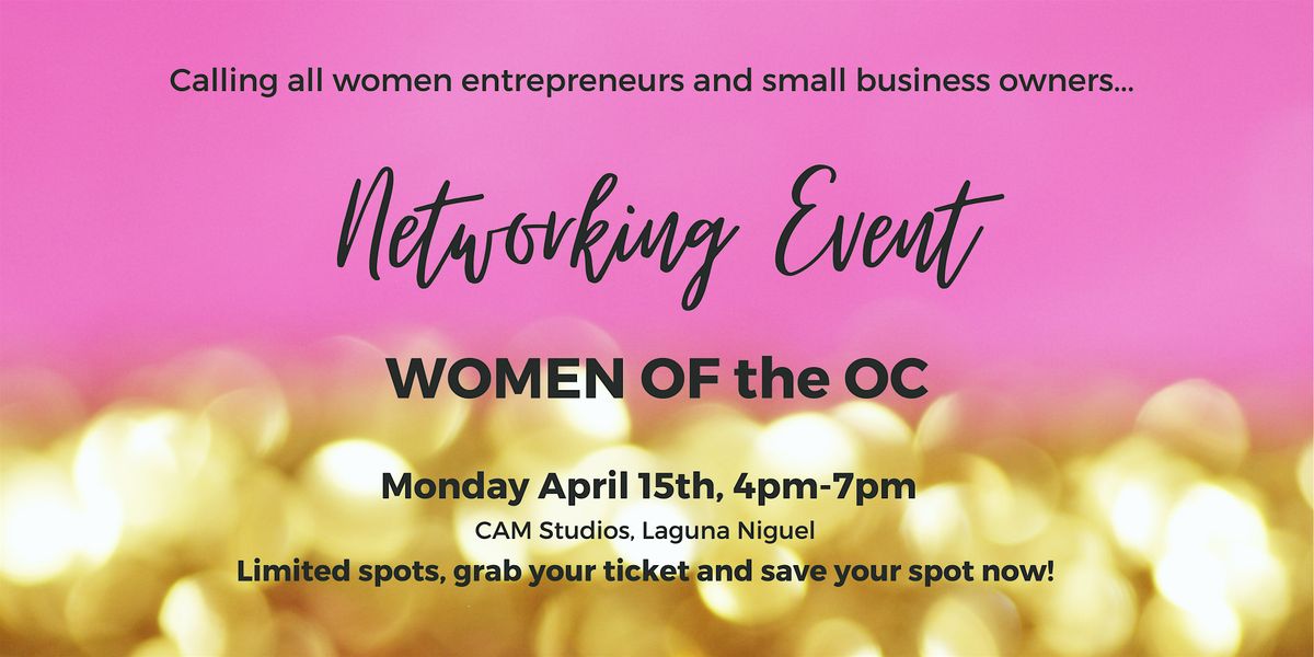 Women of the OC Networking Meet up Event- April, CAM STUDIOS OC, Laguna ...