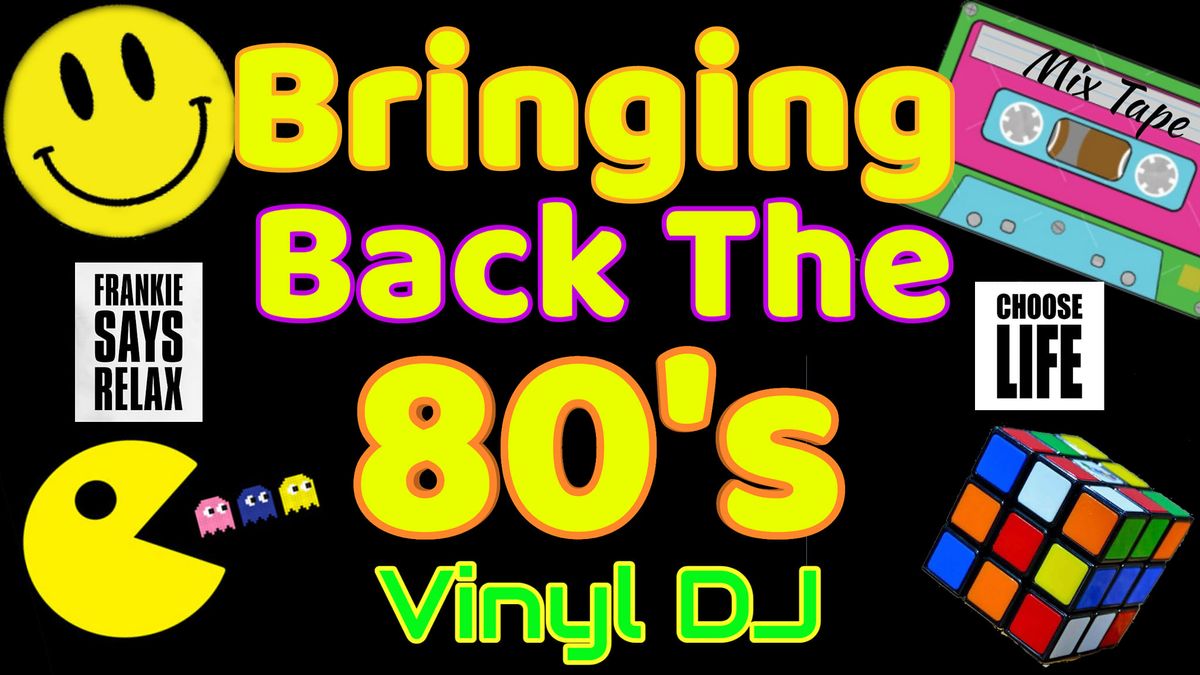 Bringing Back The 80s vinyl night@ The Brent