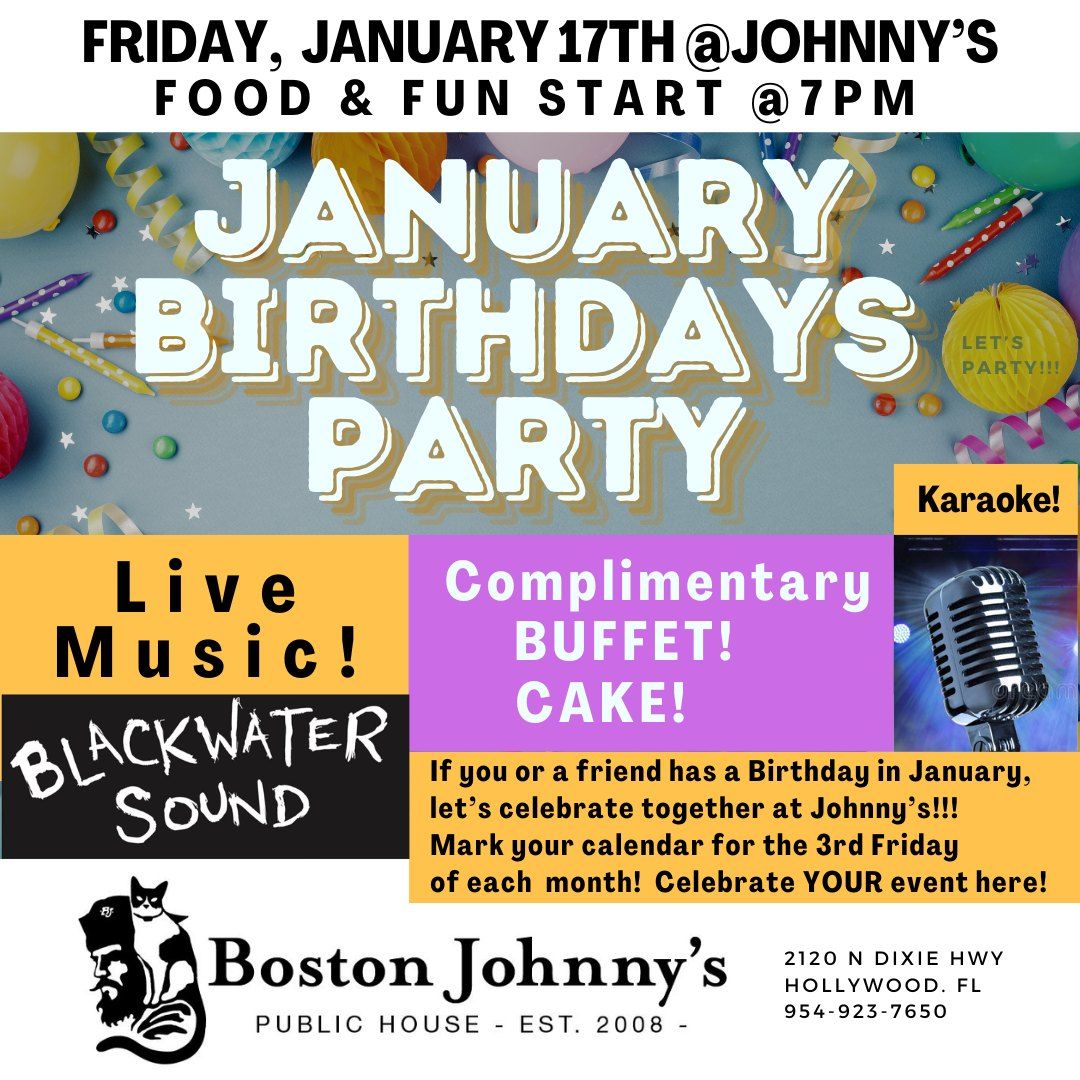 Johnny's January Birthdays Party! - Friday, Jan. 17 7PM+