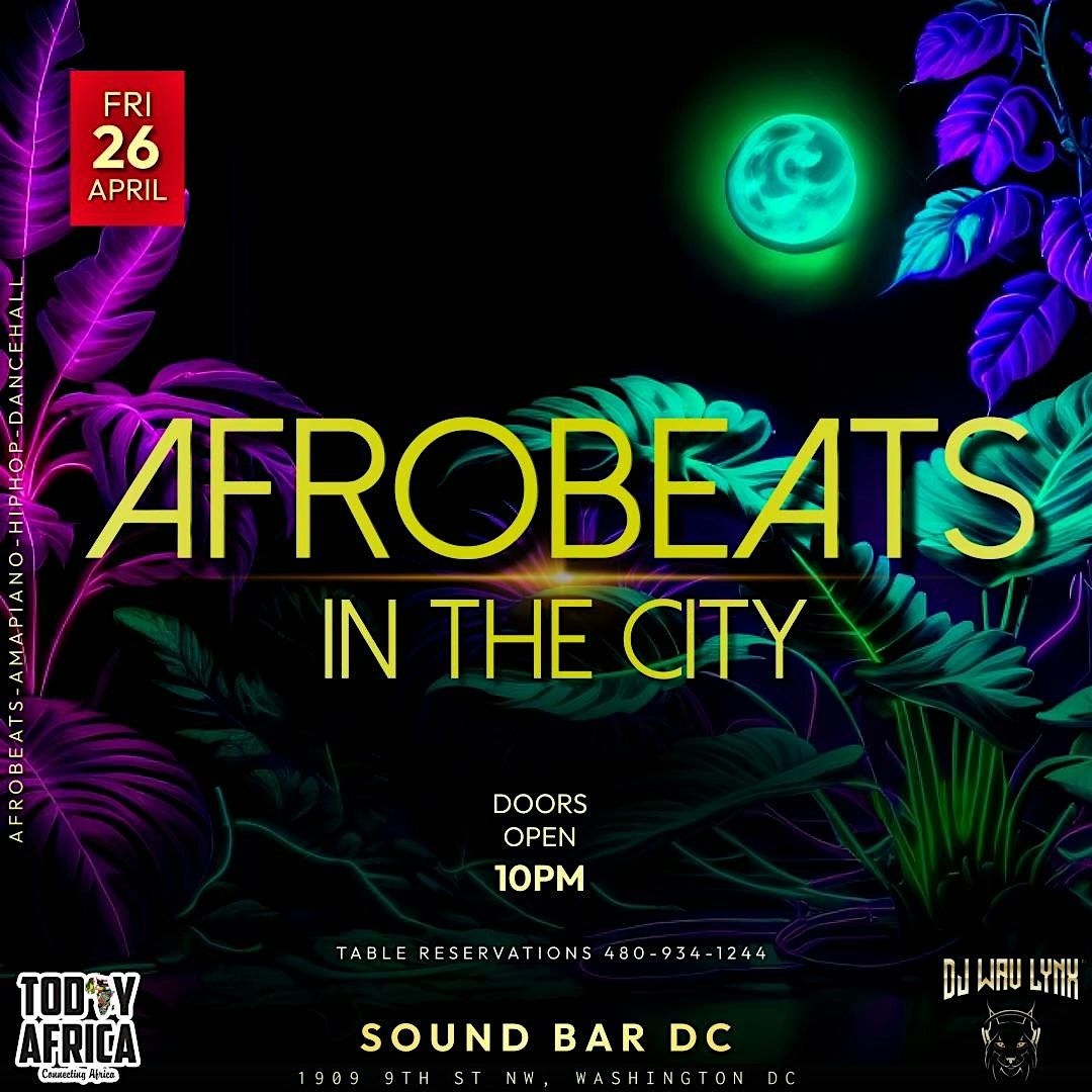 Afrobeats In the City-Presented By Today Africa
