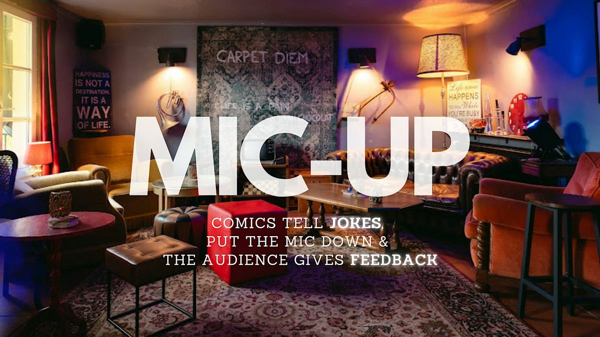 Mic-up: A Sunday  Comedy Show (FREE)