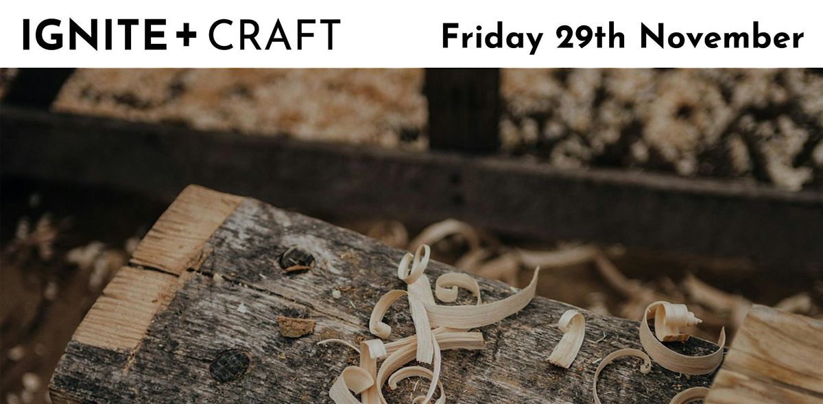 IGNITE + CRAFT > Creative Workshop