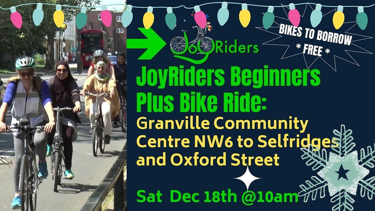 Beginners Plus Ride: Granville to Selfridges and Oxford Street