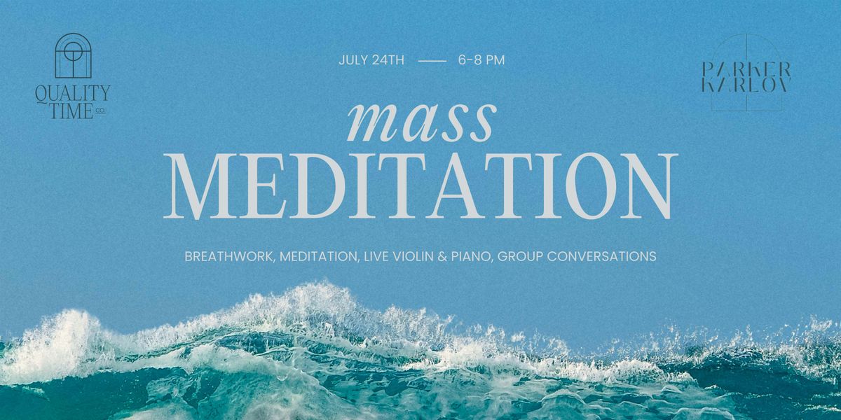 Mass Meditation: Conscious Community Building, Mindfulness, and Live Music