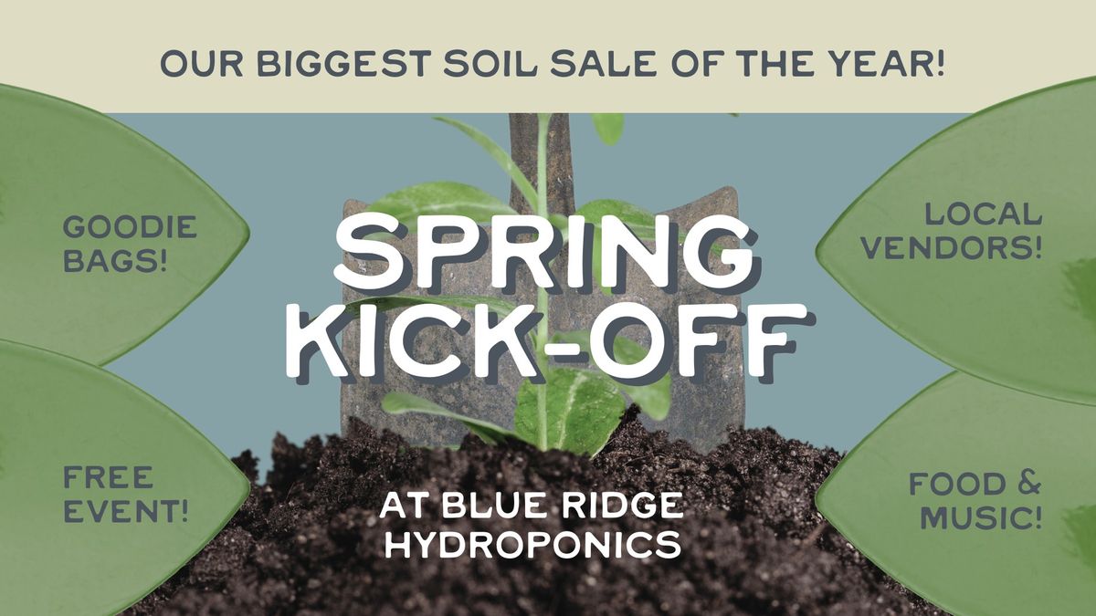 Spring Kick-Off at Blue Ridge Hydroponics \ud83c\udf38