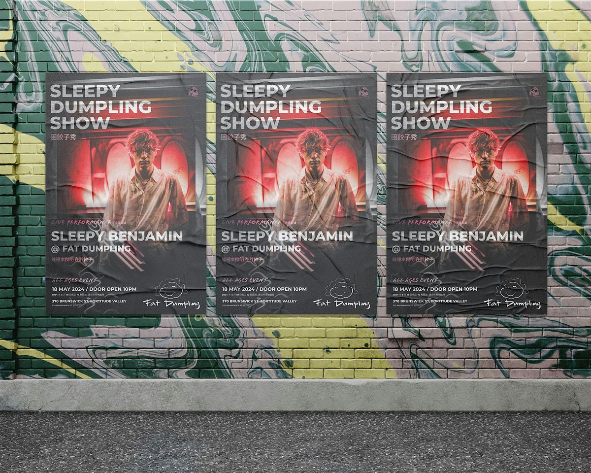 Sleepy Dumpling Show - sleepy benjamin @ Fat Dumpling, Fortitude Valley