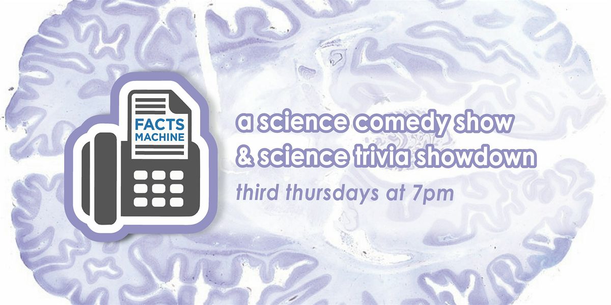 Facts Machine: Science, Comedy & Trivia!