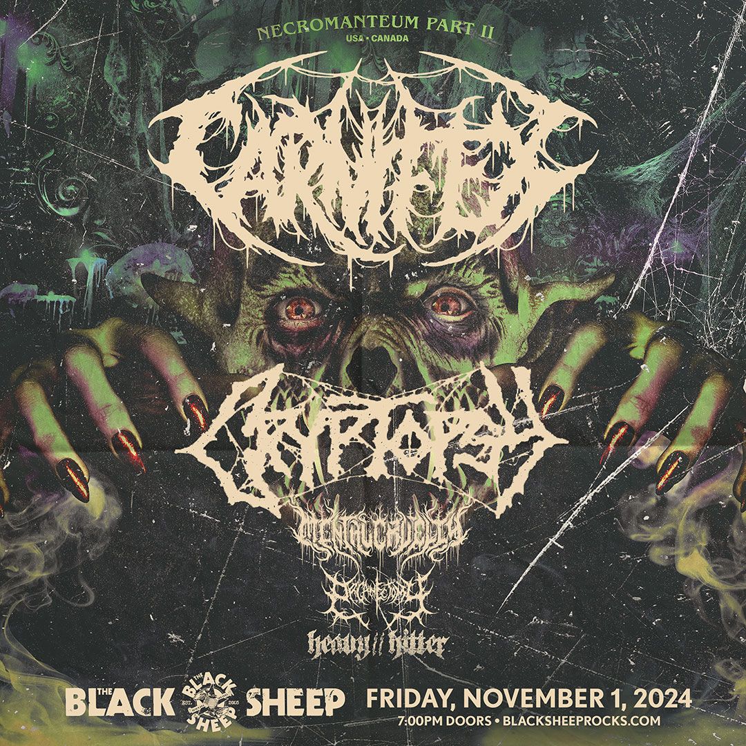 Carnifex w\/ Cryptopsy, Mental Cruelty, Organectomy, Heavy\/\/Hitter @ The Black Sheep