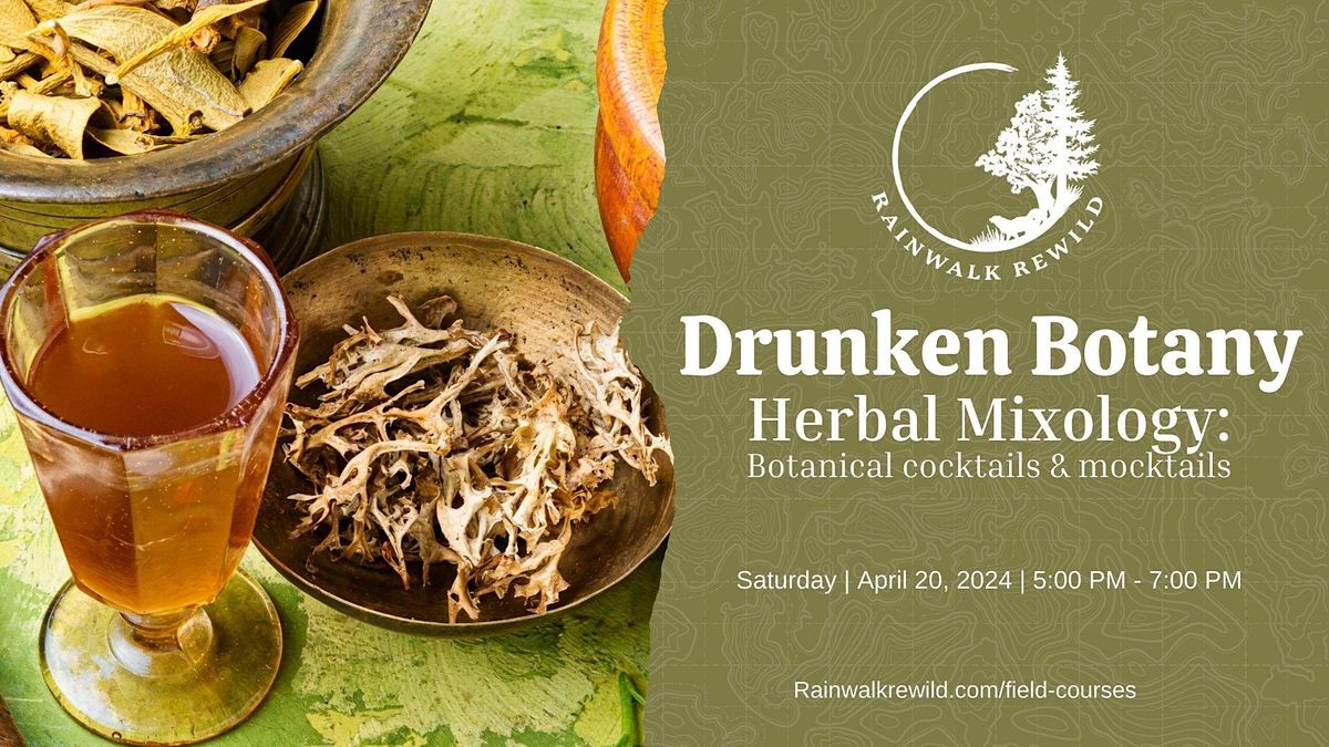 Drunken Botany: Herbal Cocktails and Mocktails