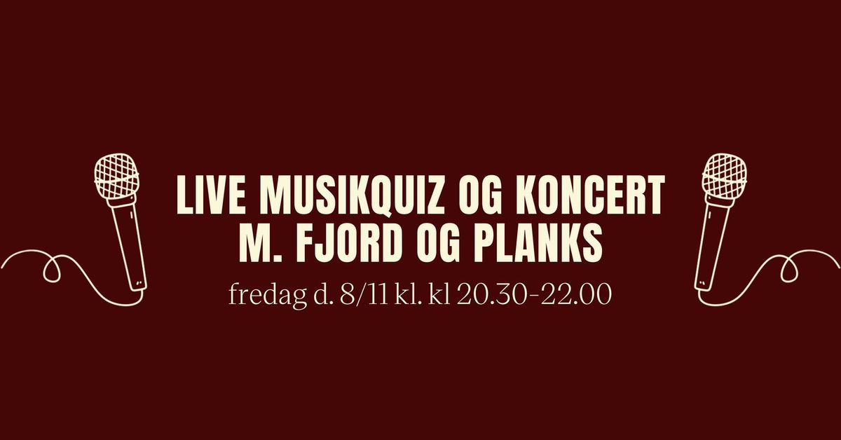 Live musikquiz og koncert med Fjord og Planks