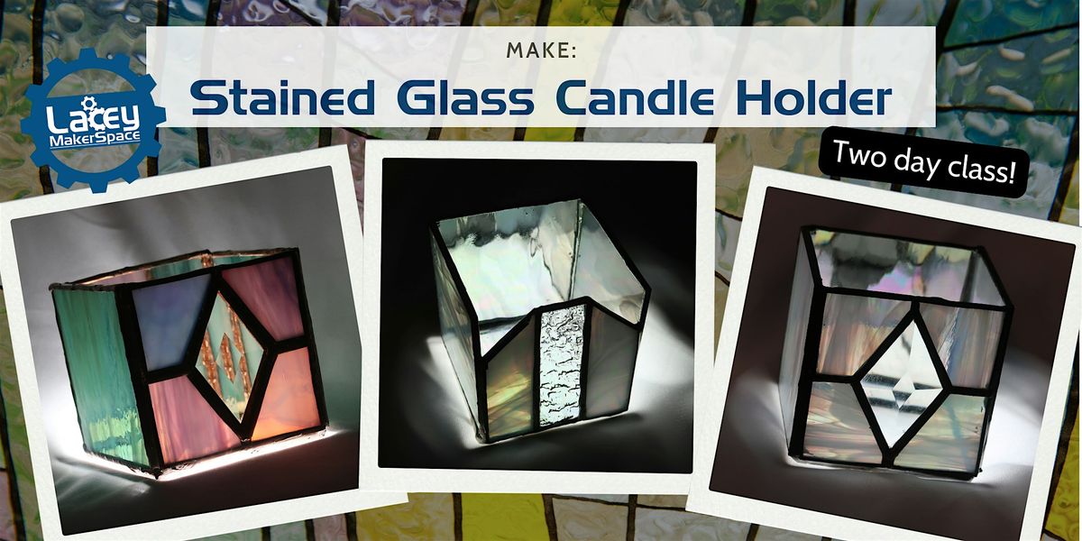 MAKE: Stained Glass Candle Holder