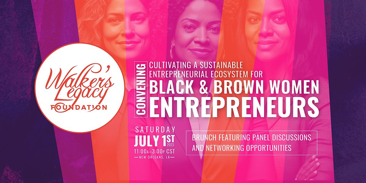 Cultivating a Sustainable Ecosystem for Black & Brown Women Entrepreneurs