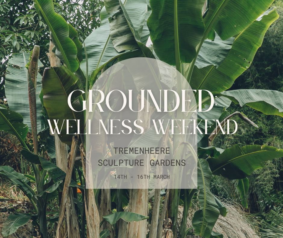 Grounded: Wellness Weekend at Tremenheere