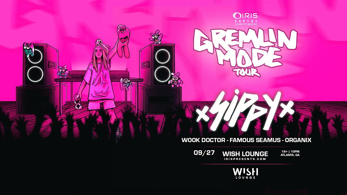 Iris Presents: SIPPY @ Wish Lounge | Friday, September 27th!