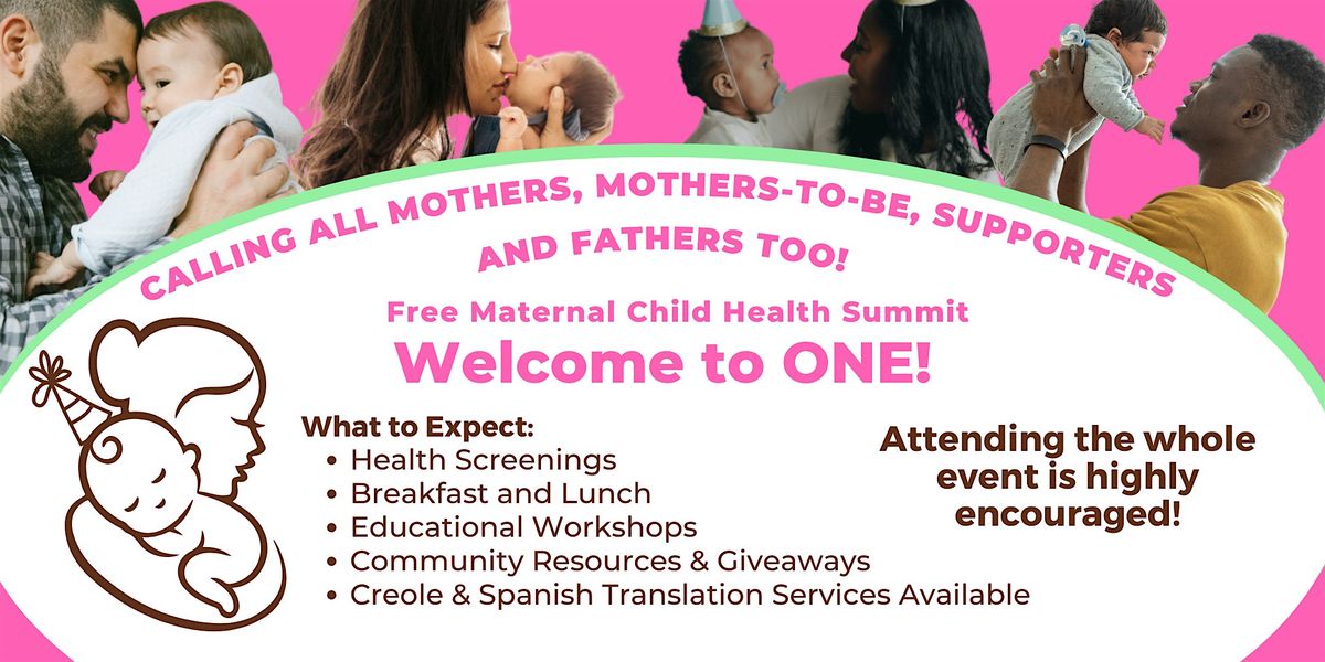 Welcome to One! 4th Annual Maternal Child Health Summit