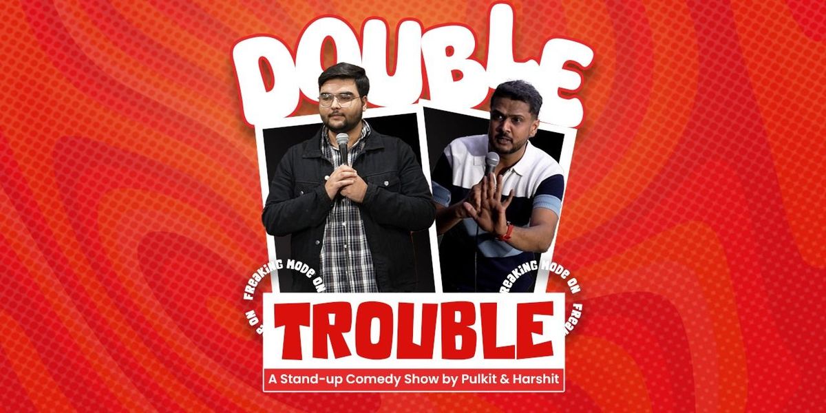 Double Trouble - Standup Comedy Show