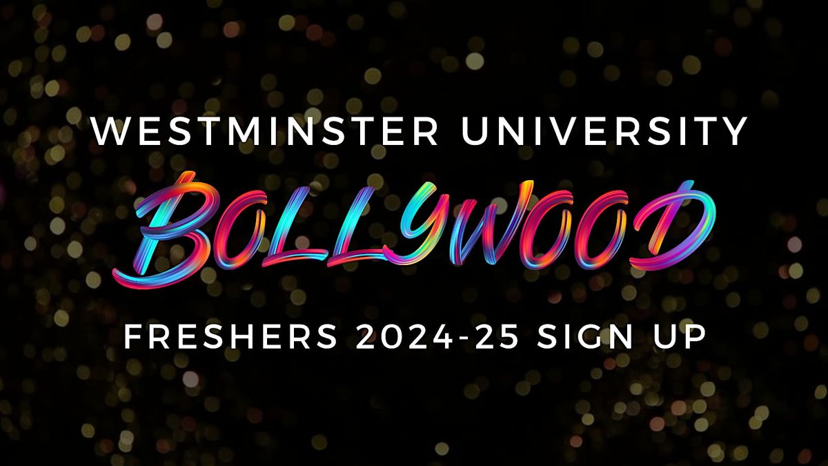 Westminster University of London Bollywood Freshers Sign Up 2024-25