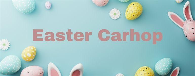 Easter Carhop