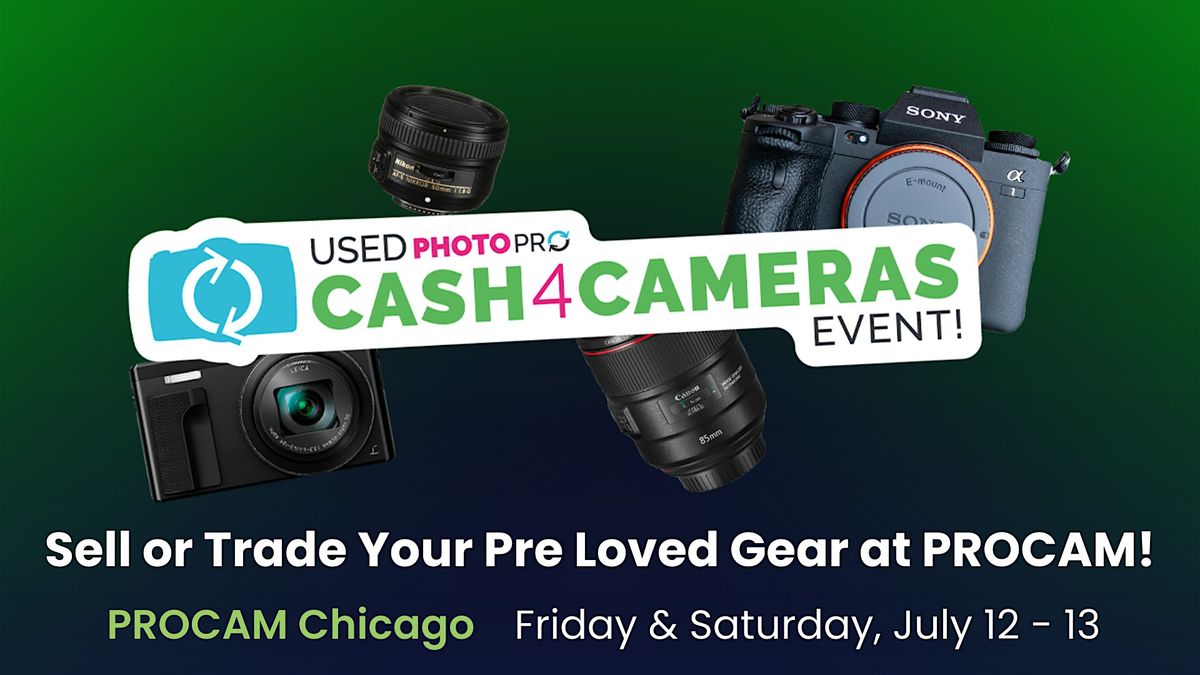 Cash4Cameras at PROCAM Chicago!