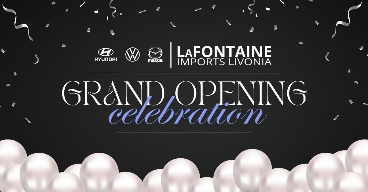 LaFontaine Livonia Grand Opening Celebration