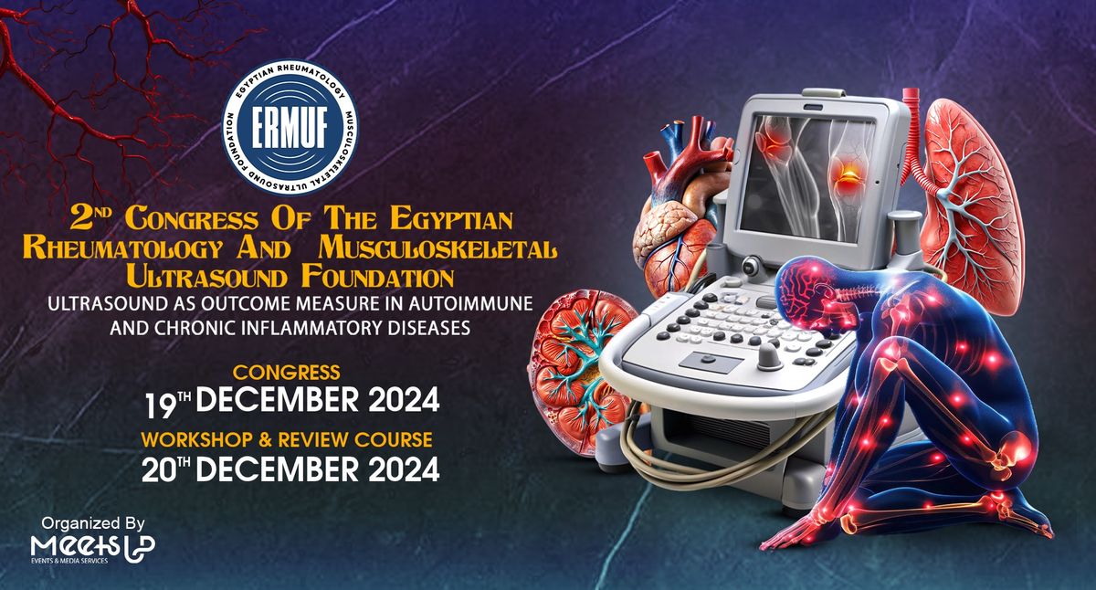 2nd Congress of The Egyptian Rheumatology and Musculoskeletal Ultrasound Foundation (ERMUF 2024)