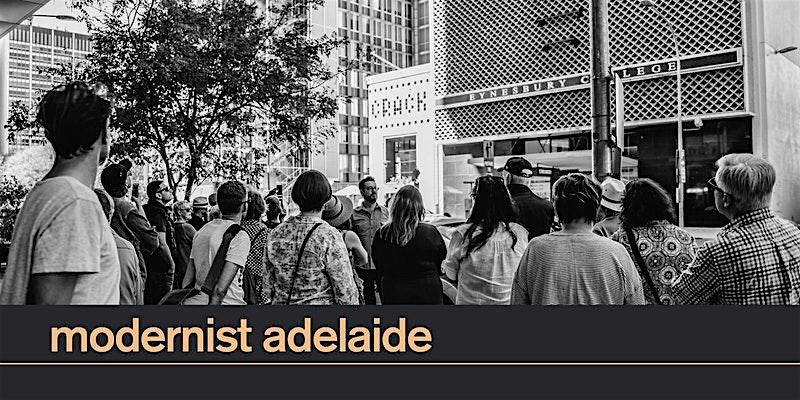 Modernist Adelaide Walking Tour | 12 May 10am