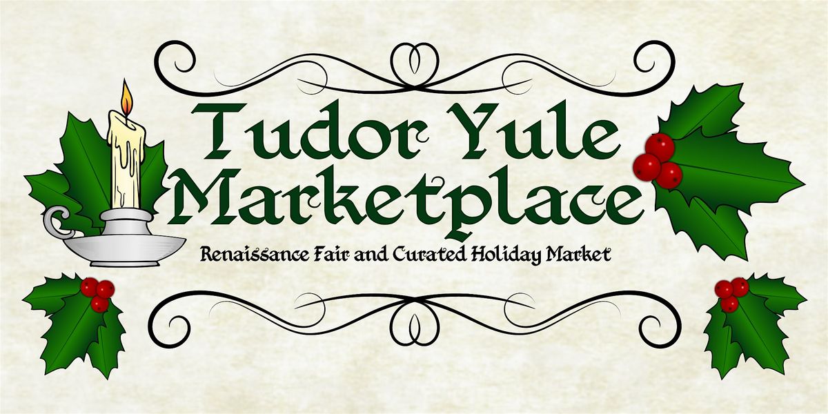 First Annual Tudor Yule Marketplace