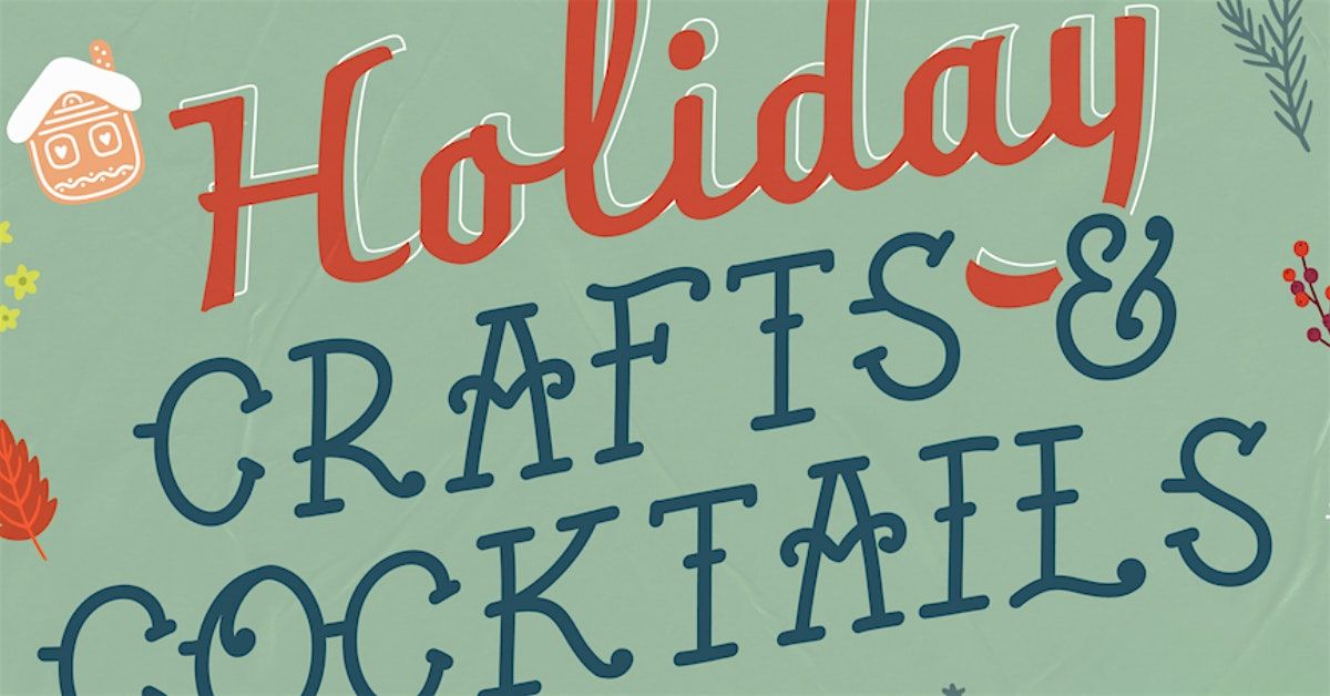 Holiday Crafts & Cocktails at Low Spark