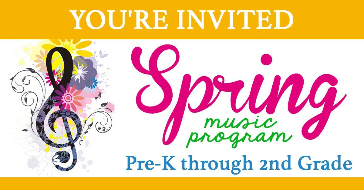 PreK through 2nd Grade Spring Music Program