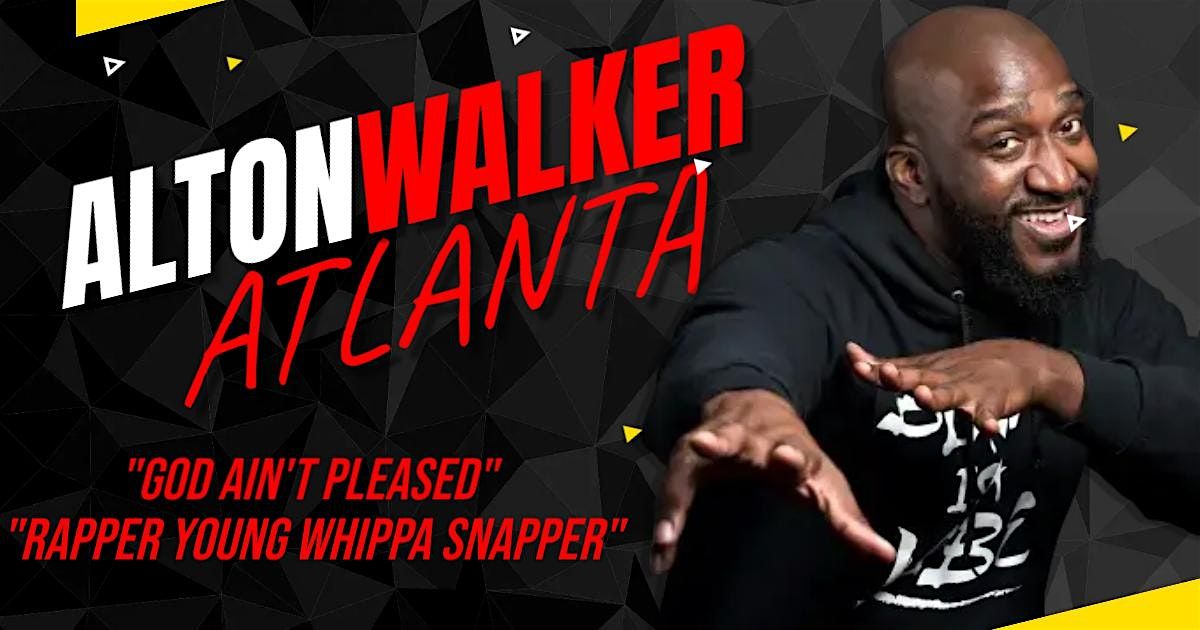 ATLANTA: Comedian Alton Walker LIVE "God Ain't Pleased" Nov. 23rd 2 Shows