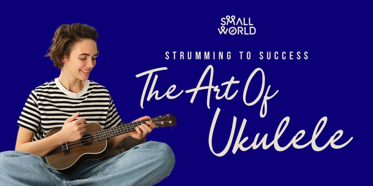 The Art of Ukulele