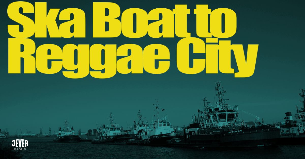  SKA BOAT TO REGGAE CITY