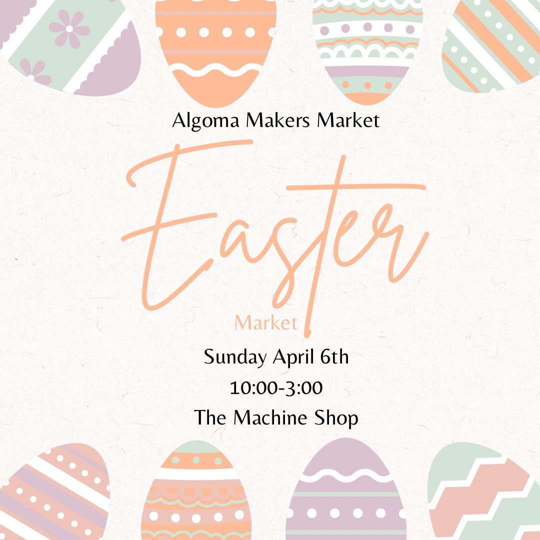 Algoma Makers Market Easter Market