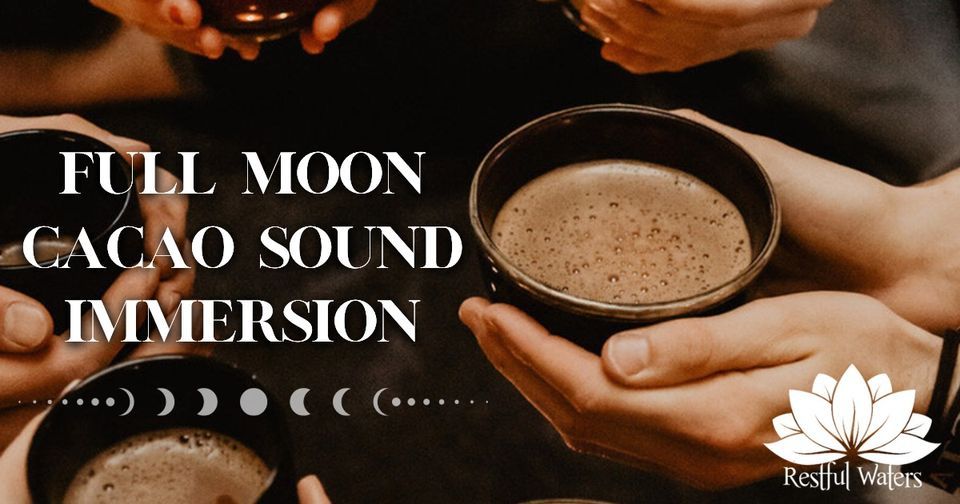 Full Moon Cacao Sound Immersion