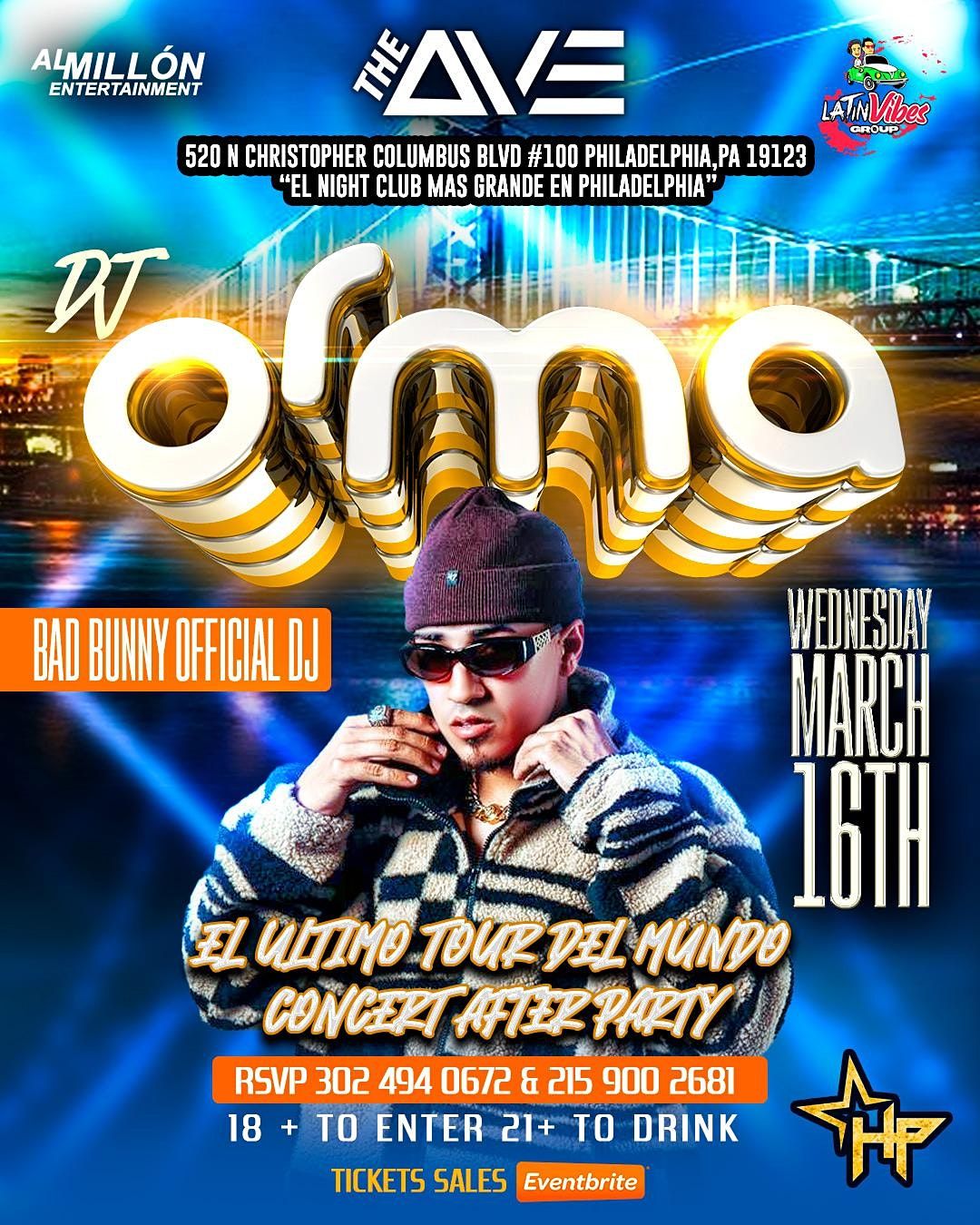 BAD BUNNY OFFICIAL DJ ORMA CONCERT AFTER PARTY, The Ave Live BAD BUNNY OFFICIAL DJ ORMA CONCERT AFTER PARTY, The Ave Live