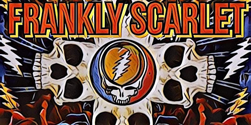 Frankly Scarlet - Grateful Dead Tribute