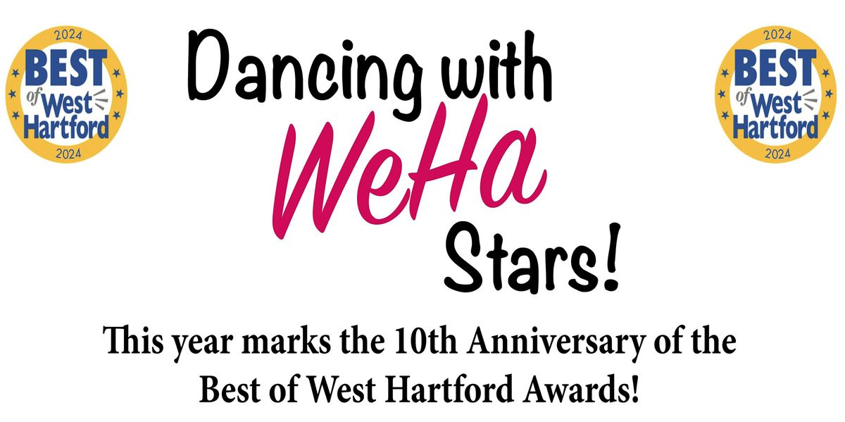 Best of West Hartford Awards Night... PLUS Dancing with WeHa Stars!!!