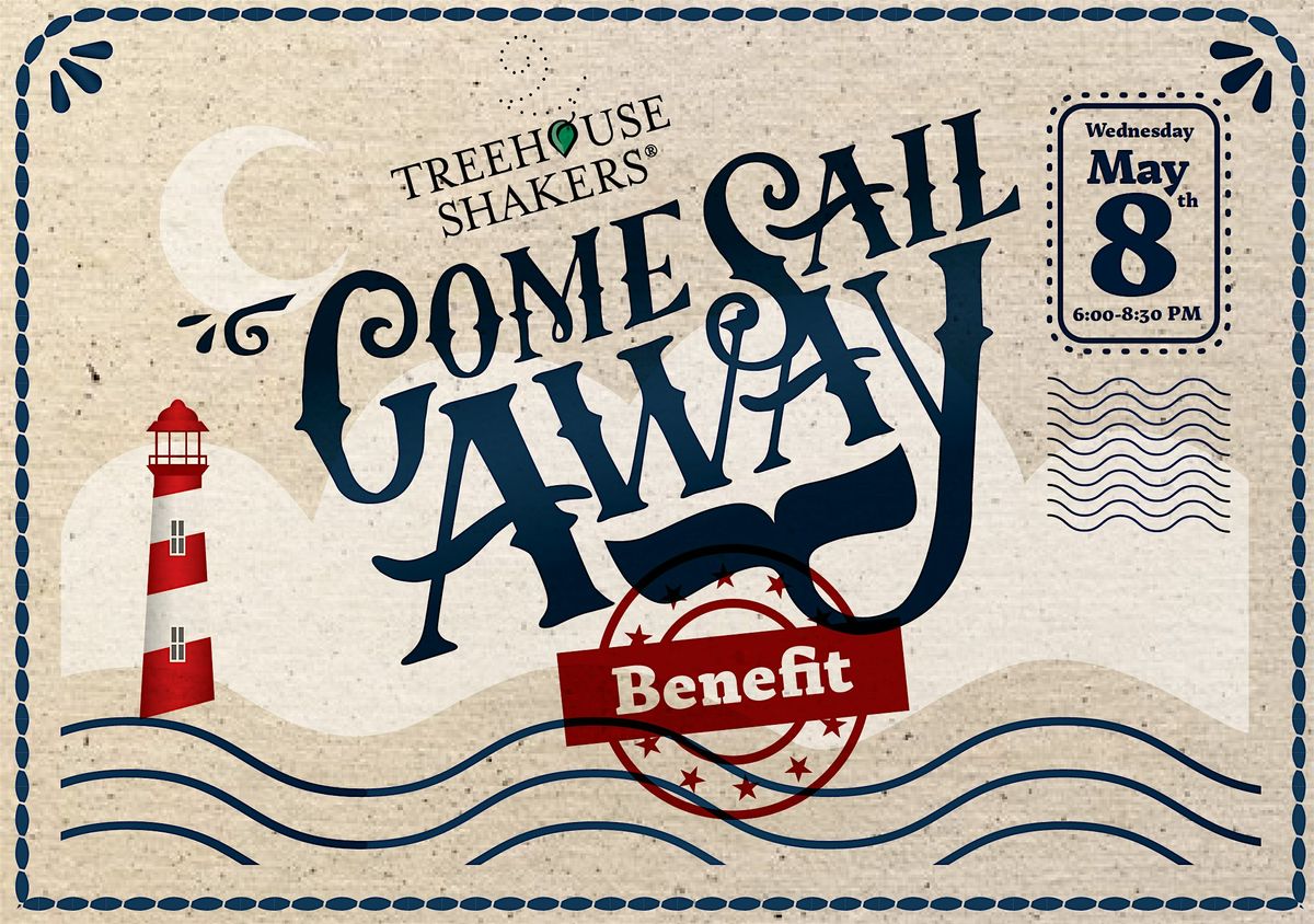 Treehouse Shakers' Come Sail Away Benefit