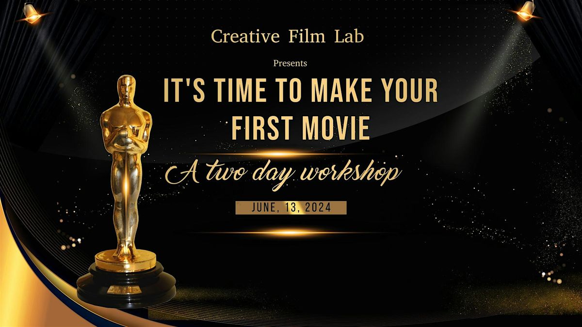Create Your First Film (Two Day Workshop)