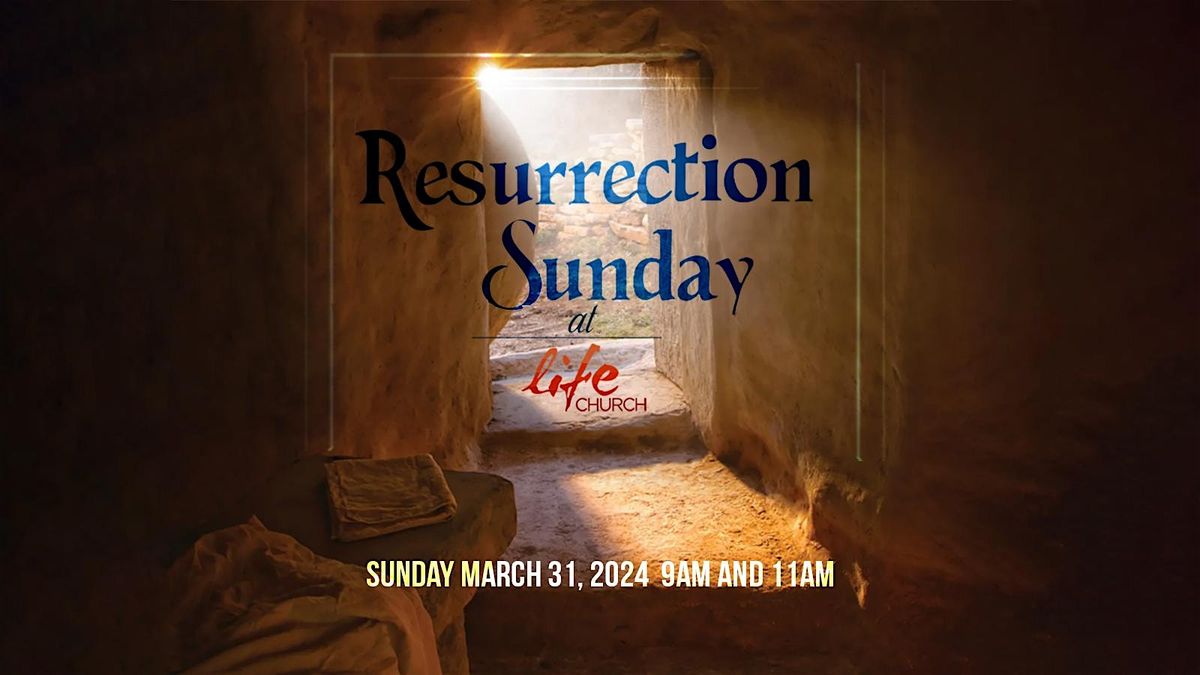 Resurrection Sunday at Life Church