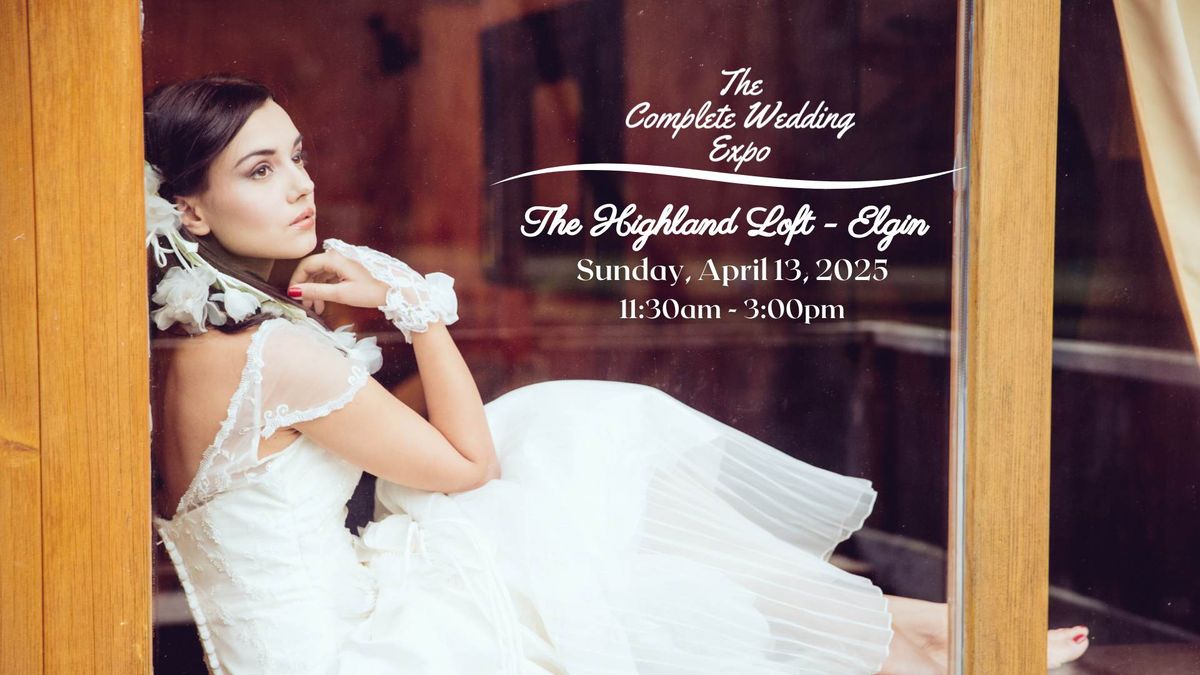 The Complete Wedding Expo at The Highland Loft Event Venue - Elgin