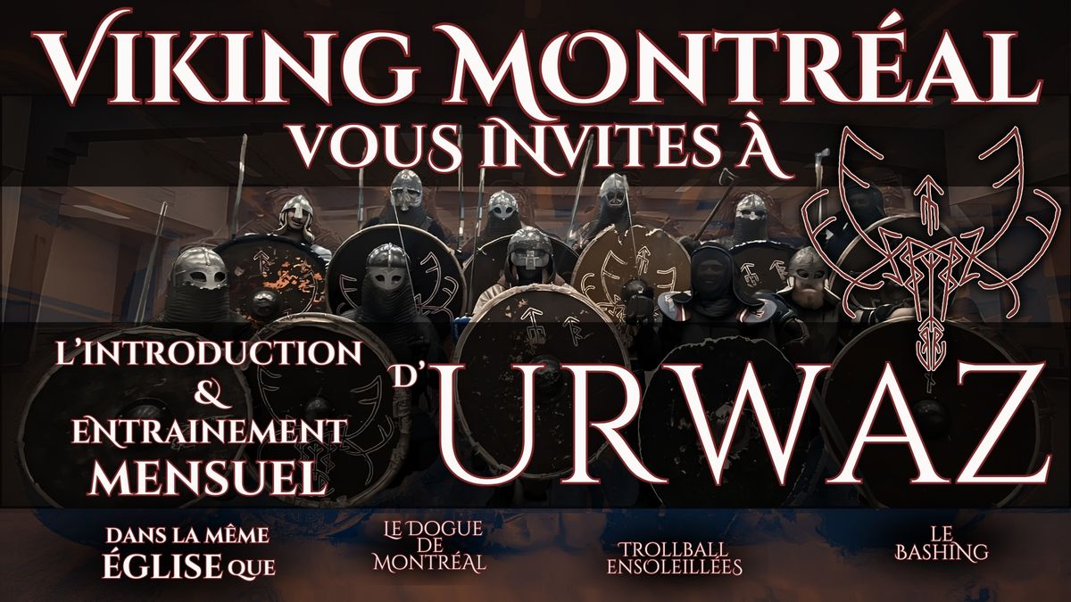 Introduction & Entra\u00eenement Viking Montr\u00e9al Urwaz - Rencontre Mensuelle