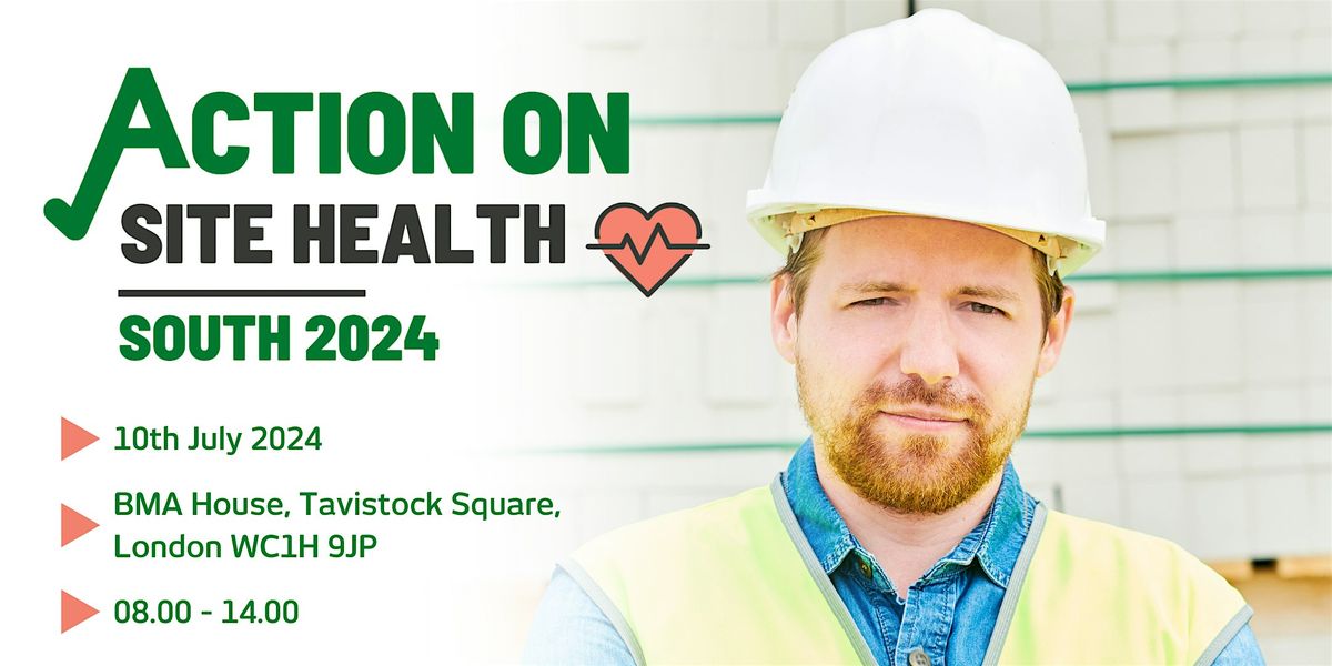 Action on Site Health South 2024