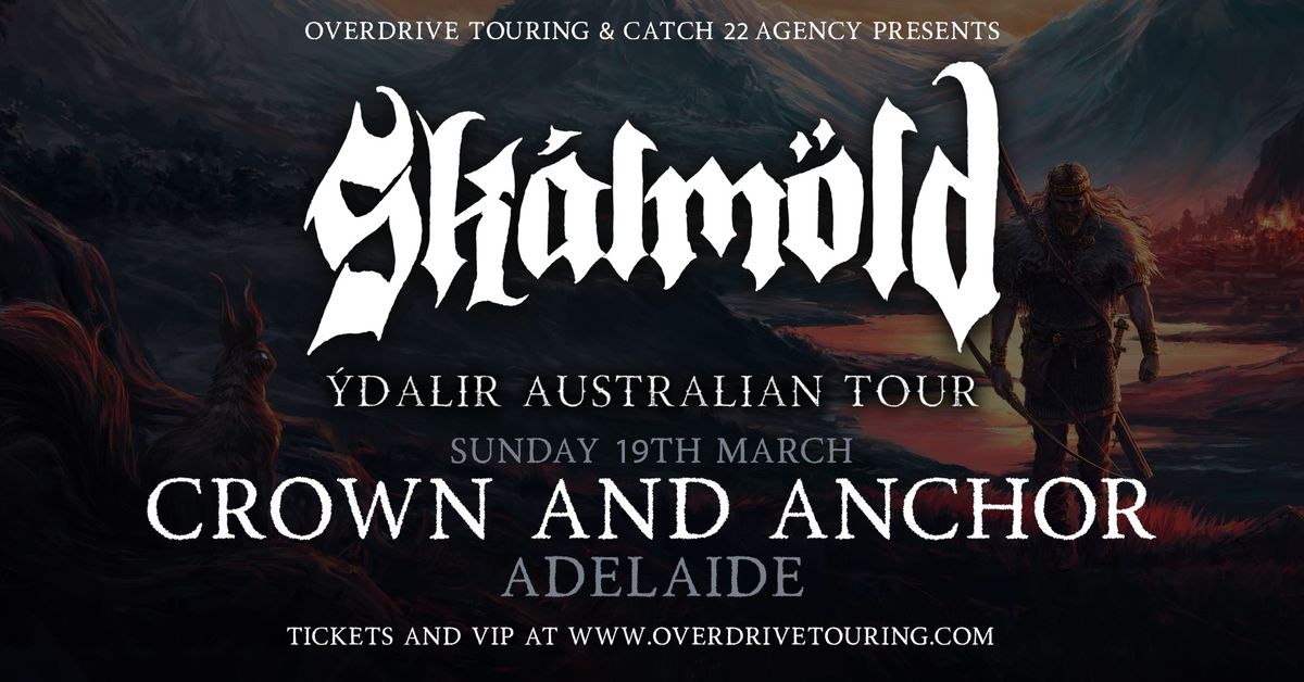 Sk\u00e1lm\u00f6ld - Adelaide- Ydalir Australian Tour - Crown & Anchor